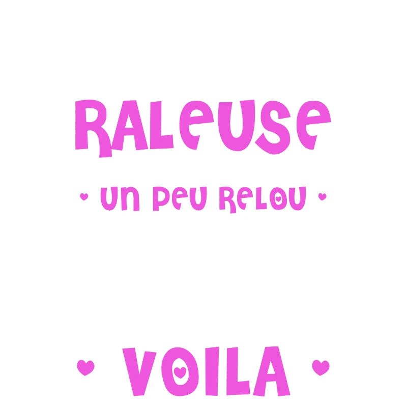 Je suis râleuse parce que voilà