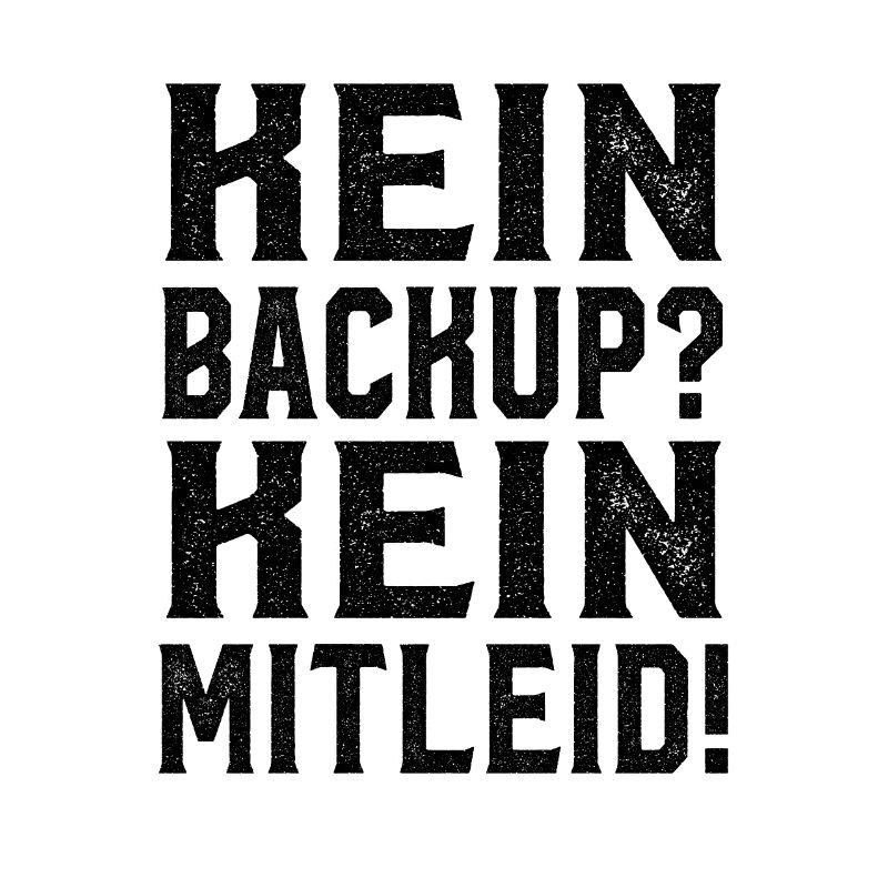 Kein Backup Kein Mitleid Spruch Admin Geschenk