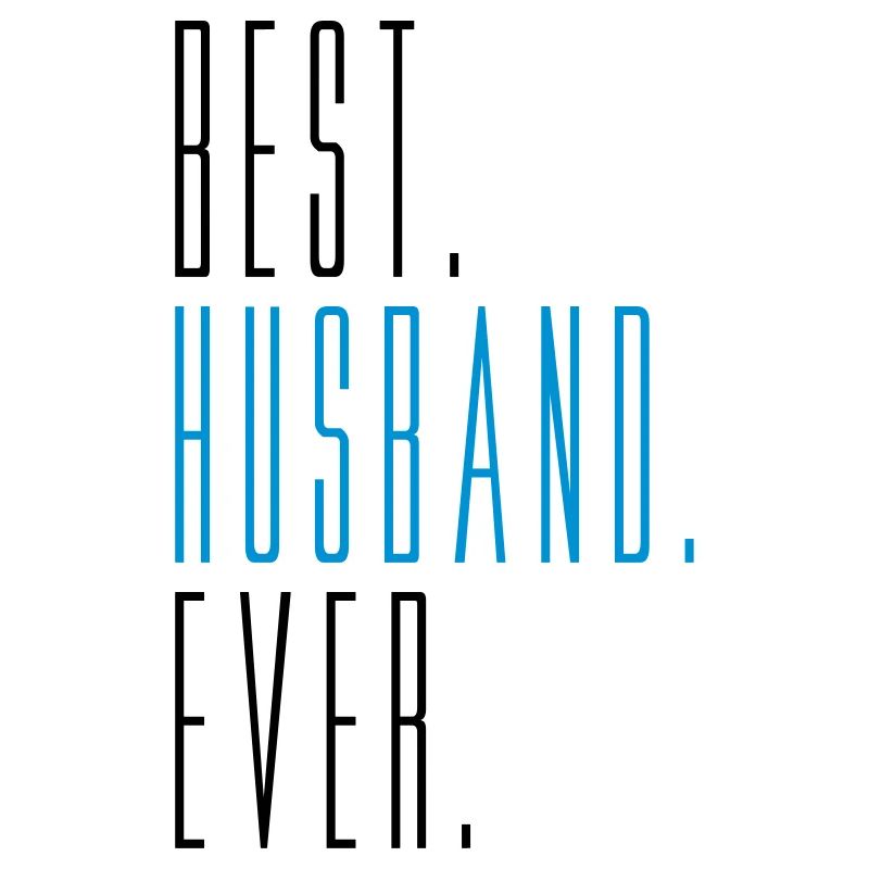 best husband ever husband husband text bachelor