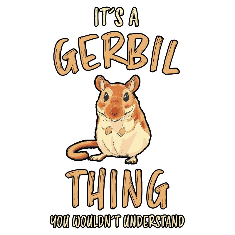 Gerbil Saying Mouse Funny Gerbils Gift