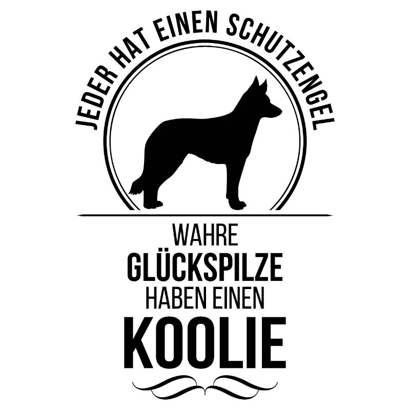 Koolie Schutzengel Hunde Spruch Wilsigns