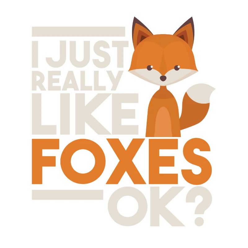 I Just Really Like Foxes Ok TShirt