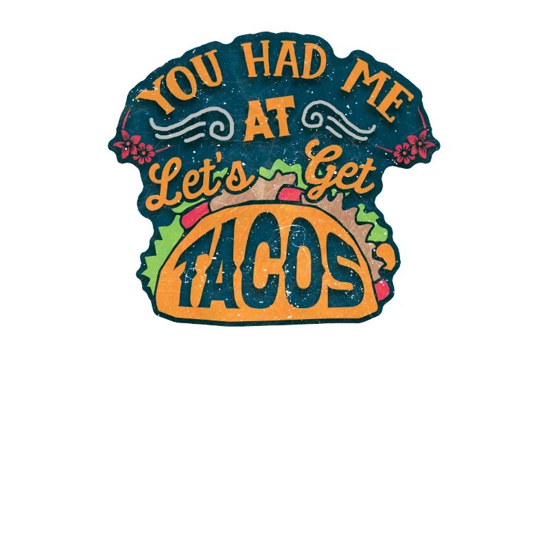 Du hast mich bei Let's Get Tacos