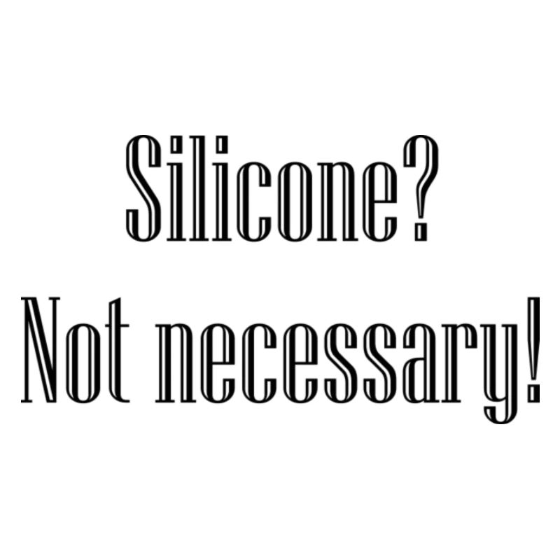 Silicone?