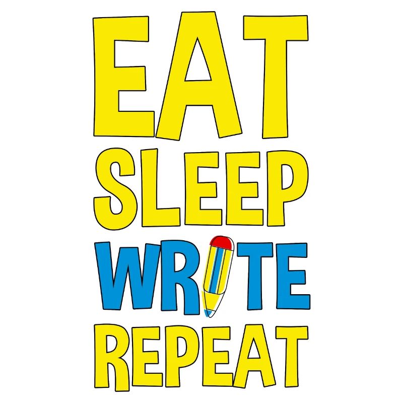 Eat Sleep Write Repeat 4