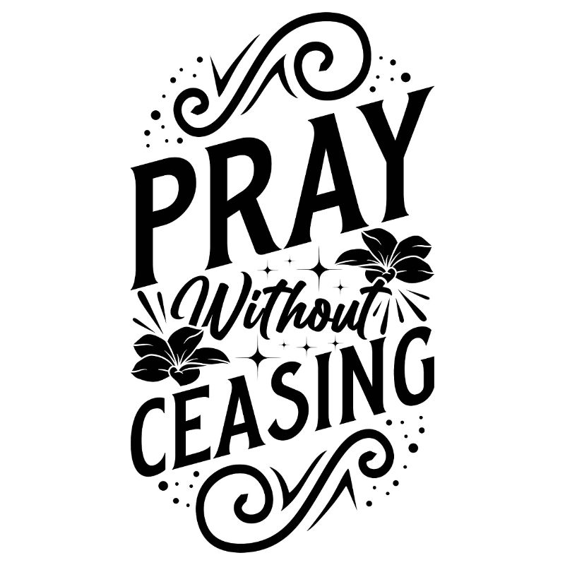 Pray without ceasing