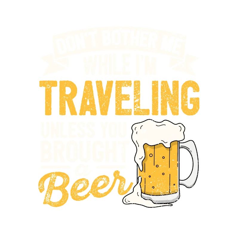 Don't bother me while I'm beer lover--