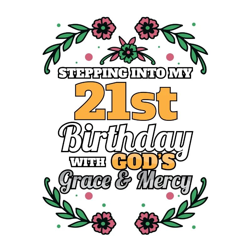 À l’aube de mon 21e anniversaire