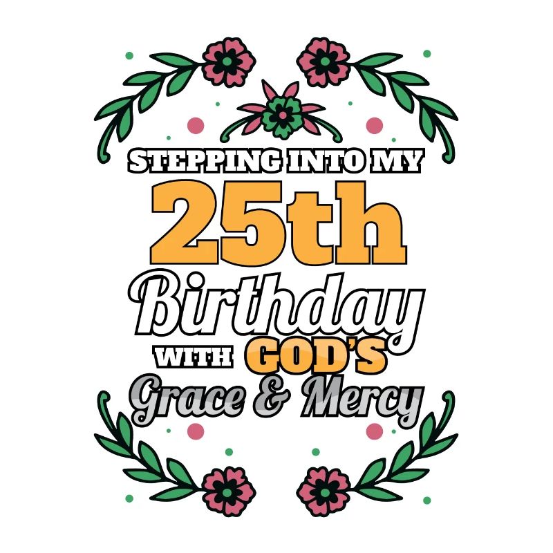 À l’aube de mon 25e anniversaire