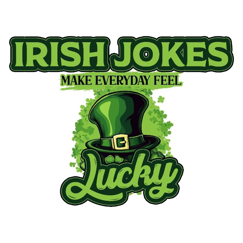Irish Jokes Make Everyday Feel Lucky St Patricks