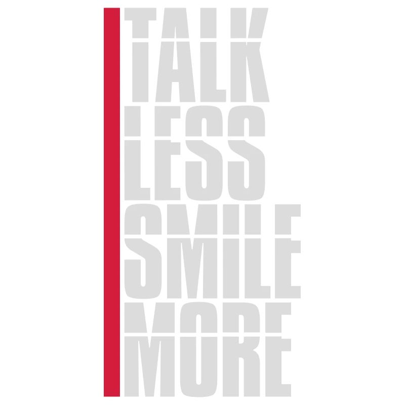 talk less smile more