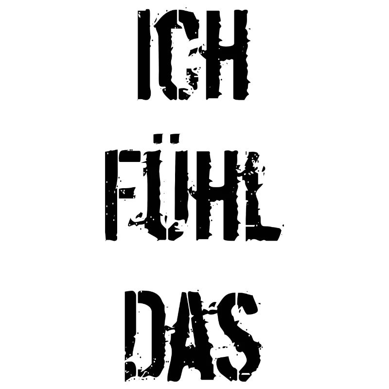 Ich fühl das