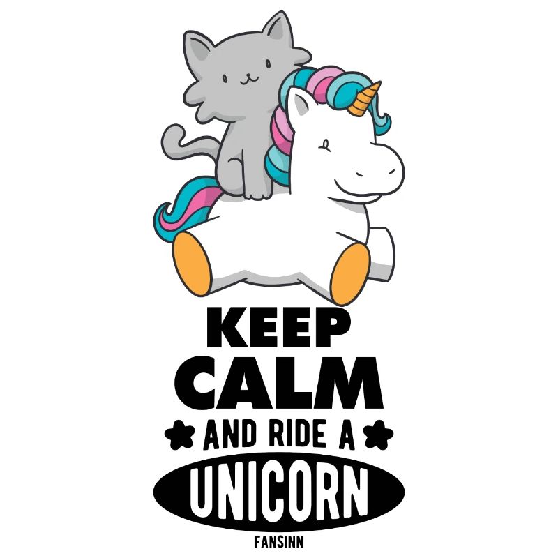 Keep Calm And Ride A Unicorn