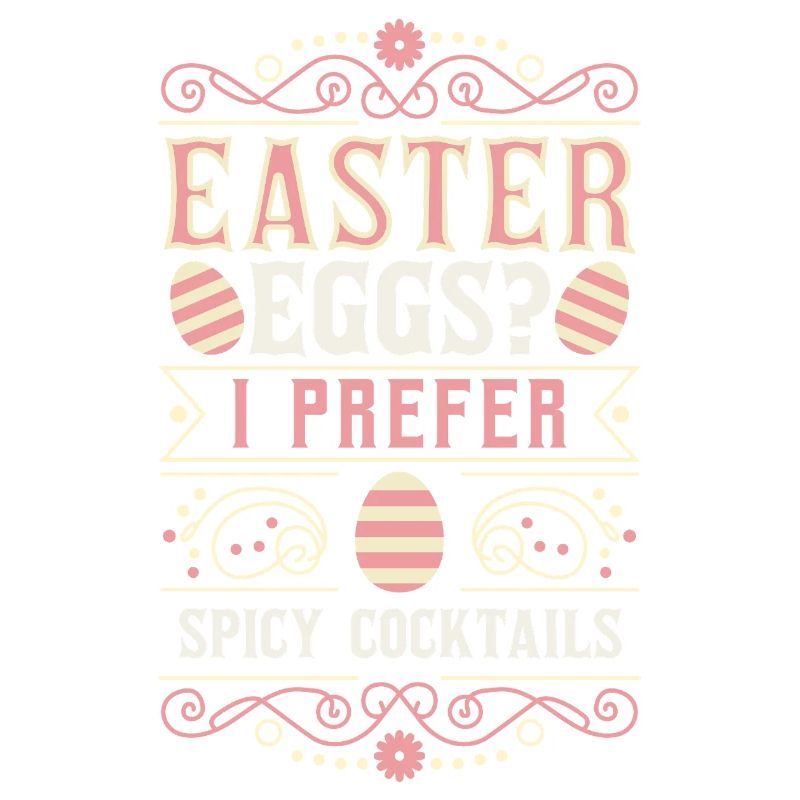 Easter Eggs? I Prefer Spicy Cocktails for Fun