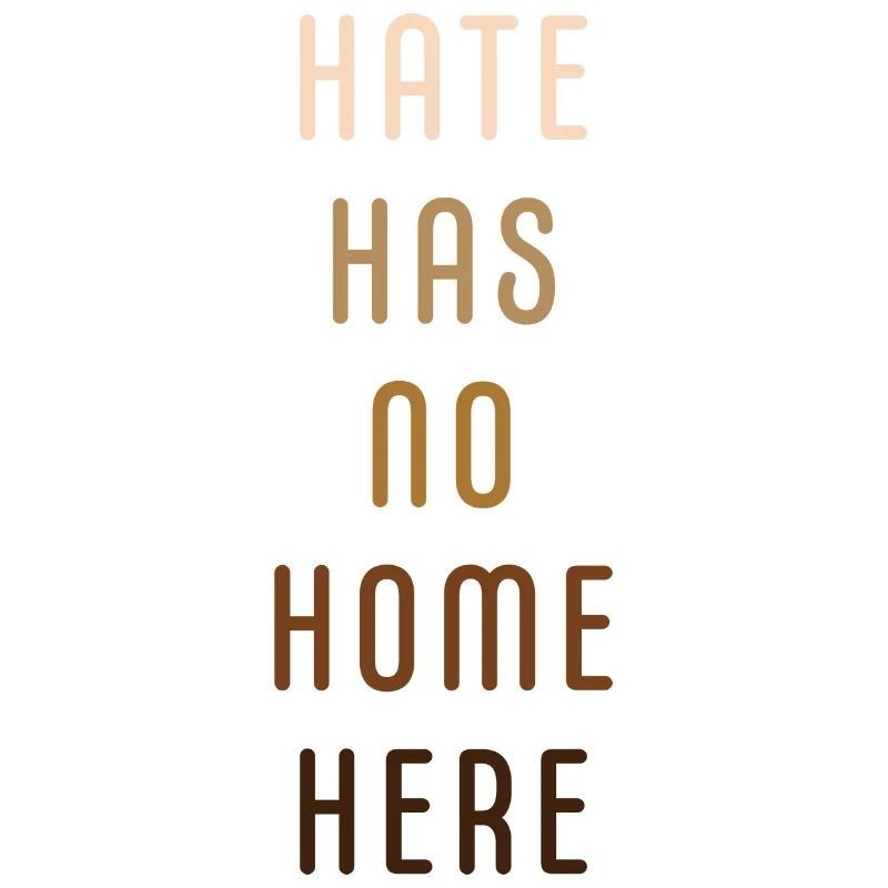 Hate has no home here