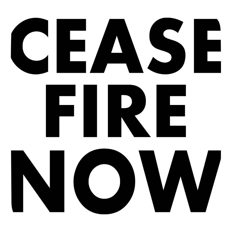 Ceasefire now