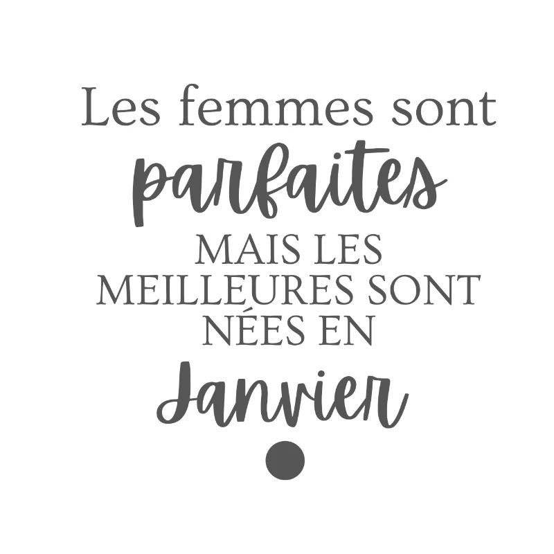 Femmes parfaites nées en janvier