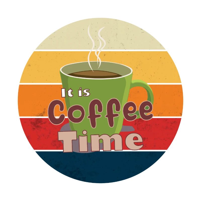 It Is Coffee Time Retro in the background