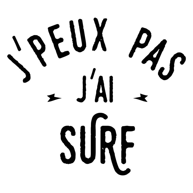 j'peux pas j'ai surf