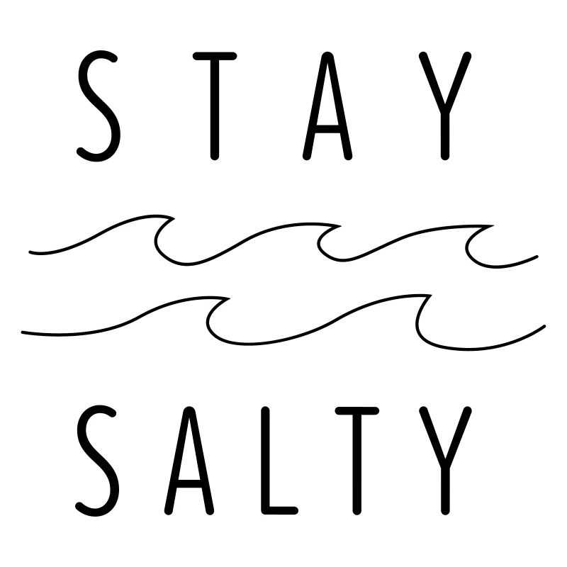 Stay Salty