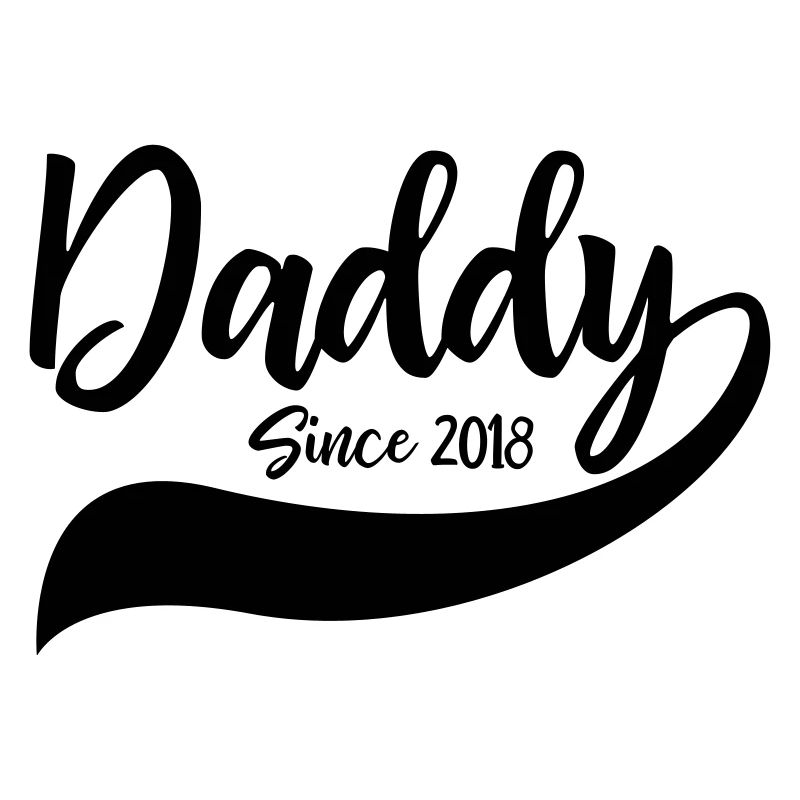 Daddy Since 2018
