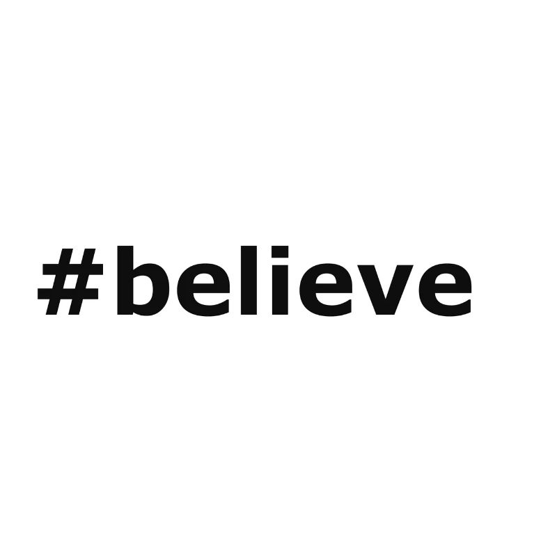 #believe
