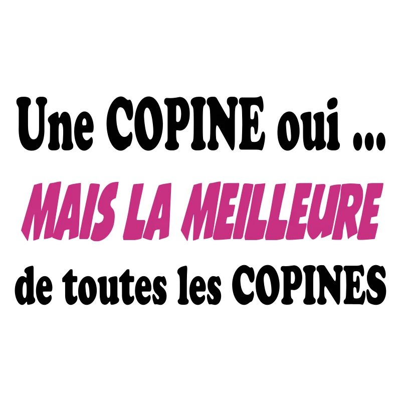 Une copine oui ...