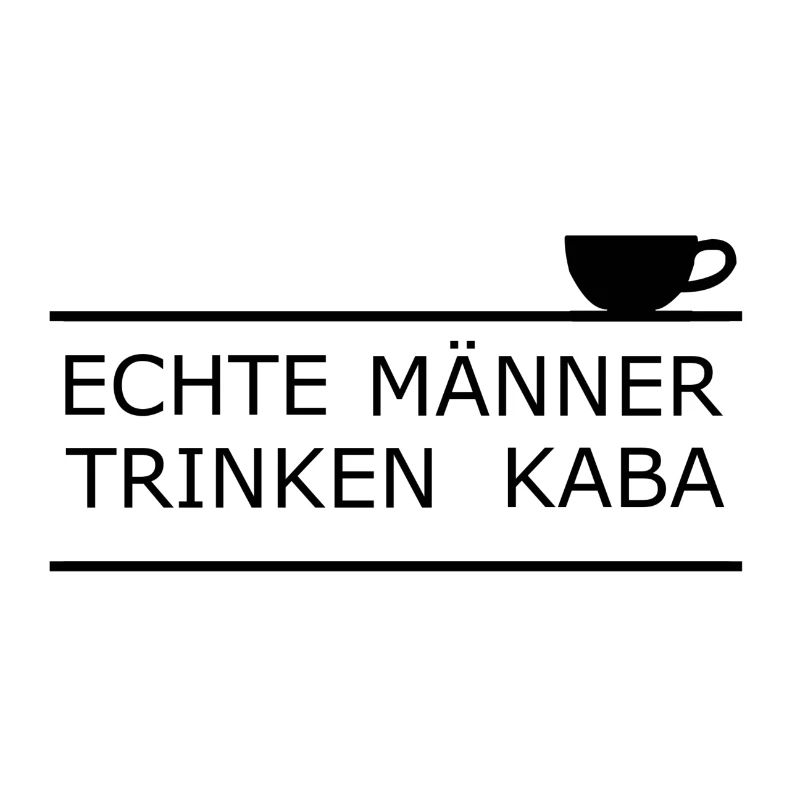 Echte Maenner trinken Kaba