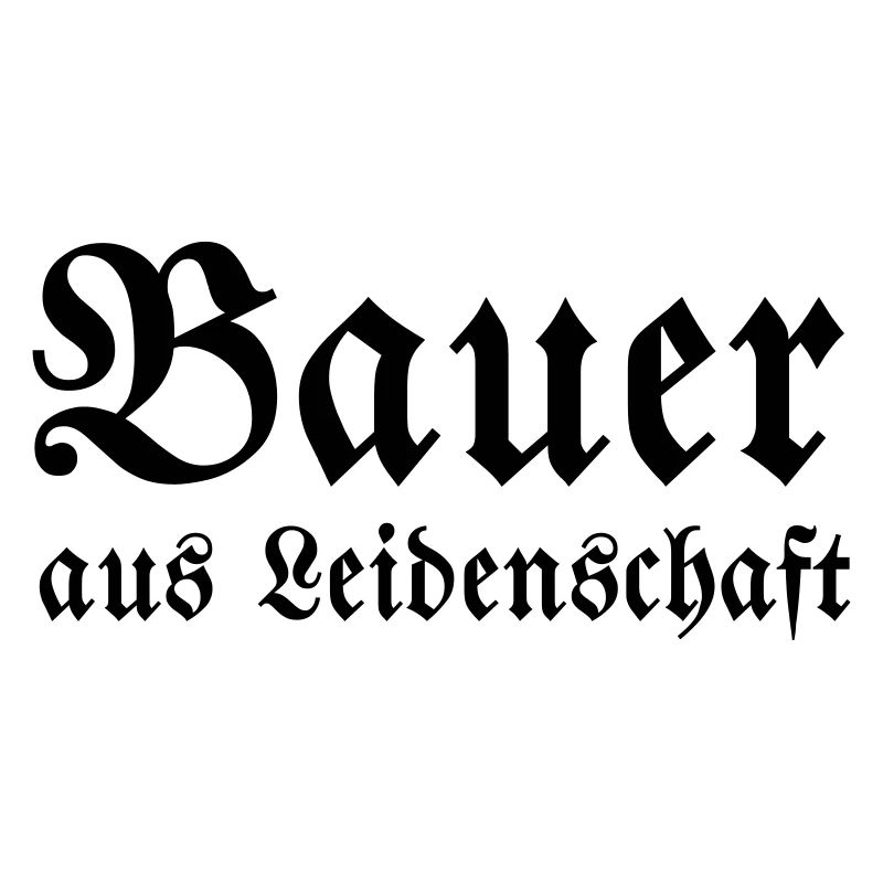 Bauer aus Leidenschaft