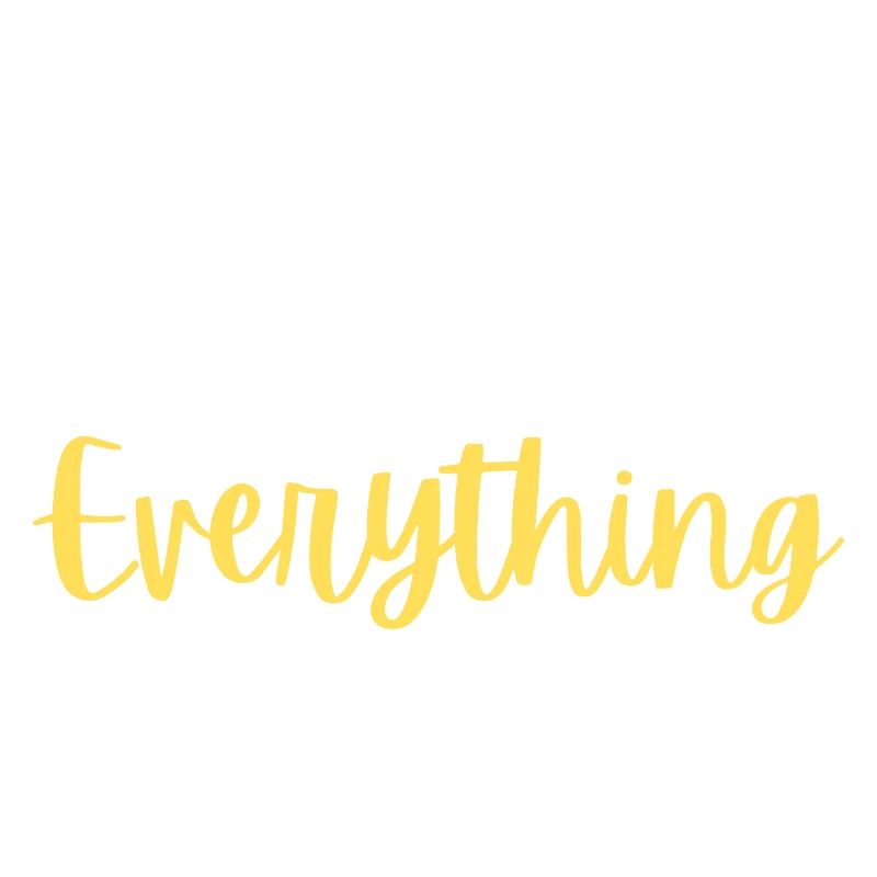 I AM EVERYTHING