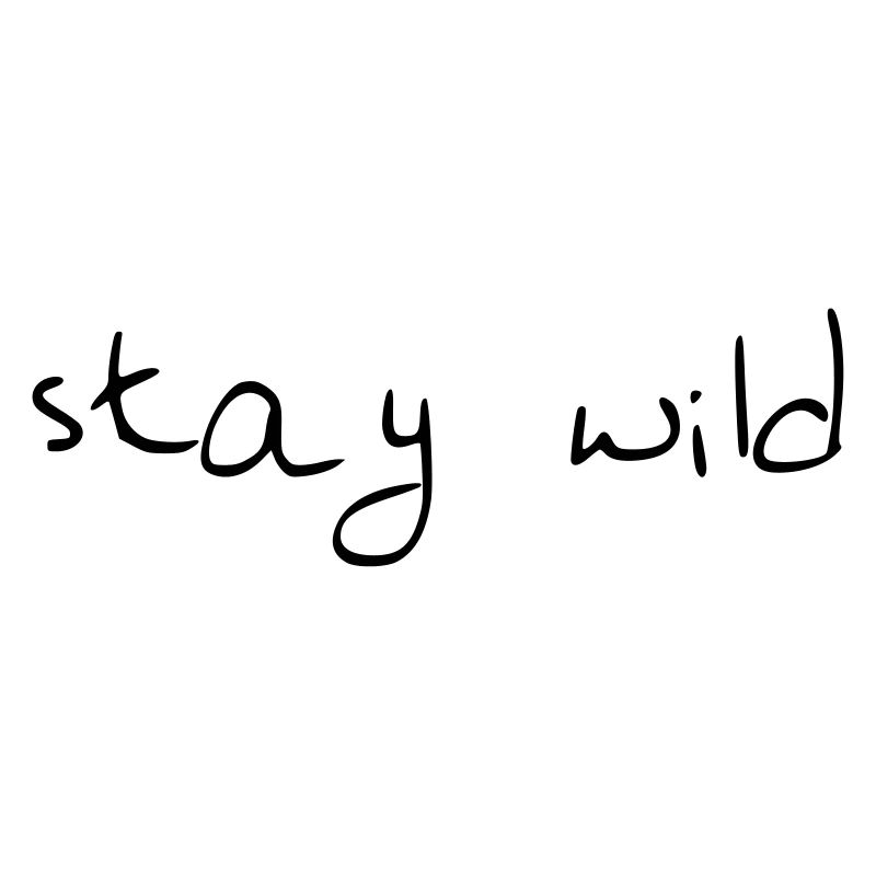 stay wild