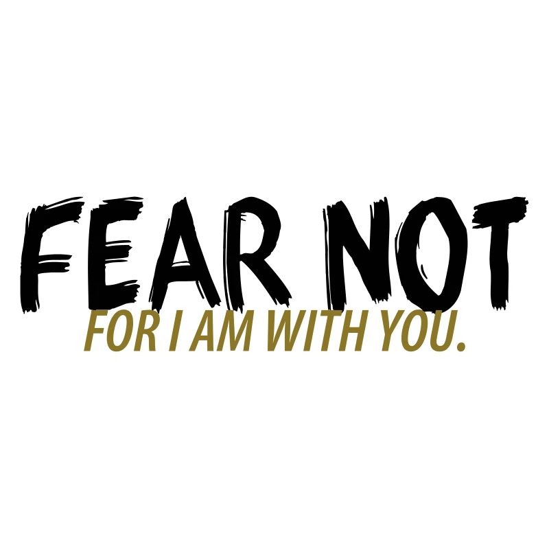 Fear not