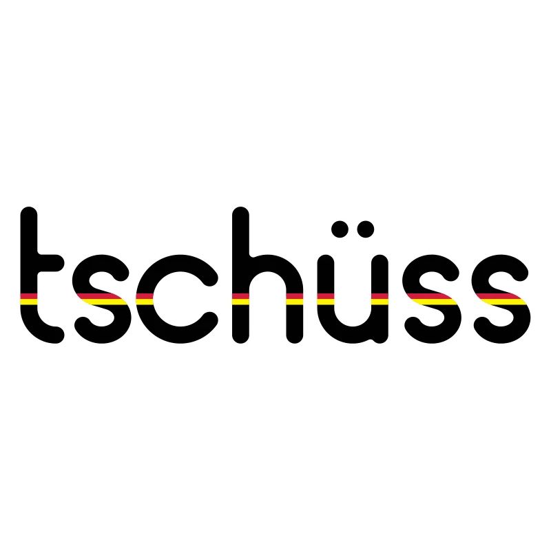 Tschüss - Customizable