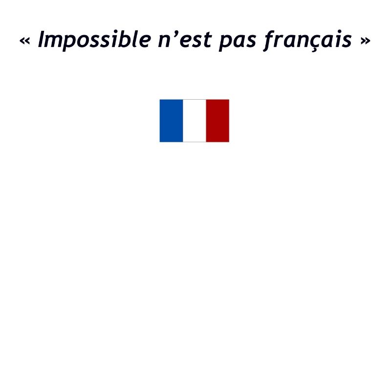 Impossible n'est pas français