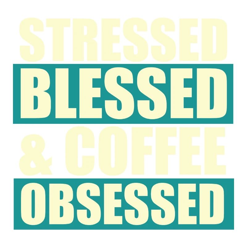 Stressed blessed
