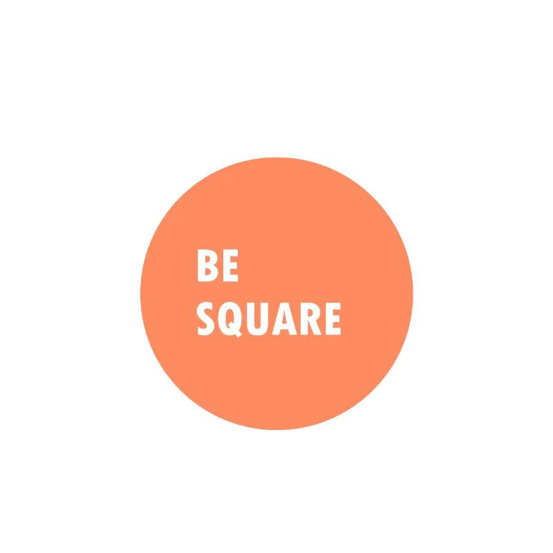Be square