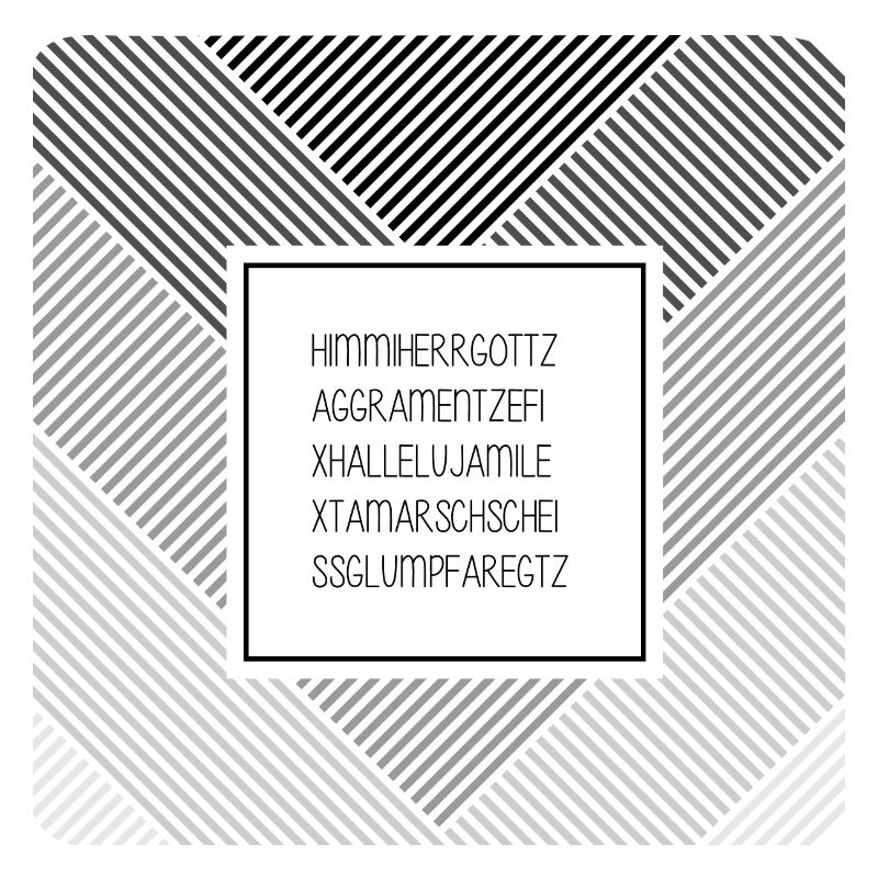 Himmiherrgotzaggramentzefix.....