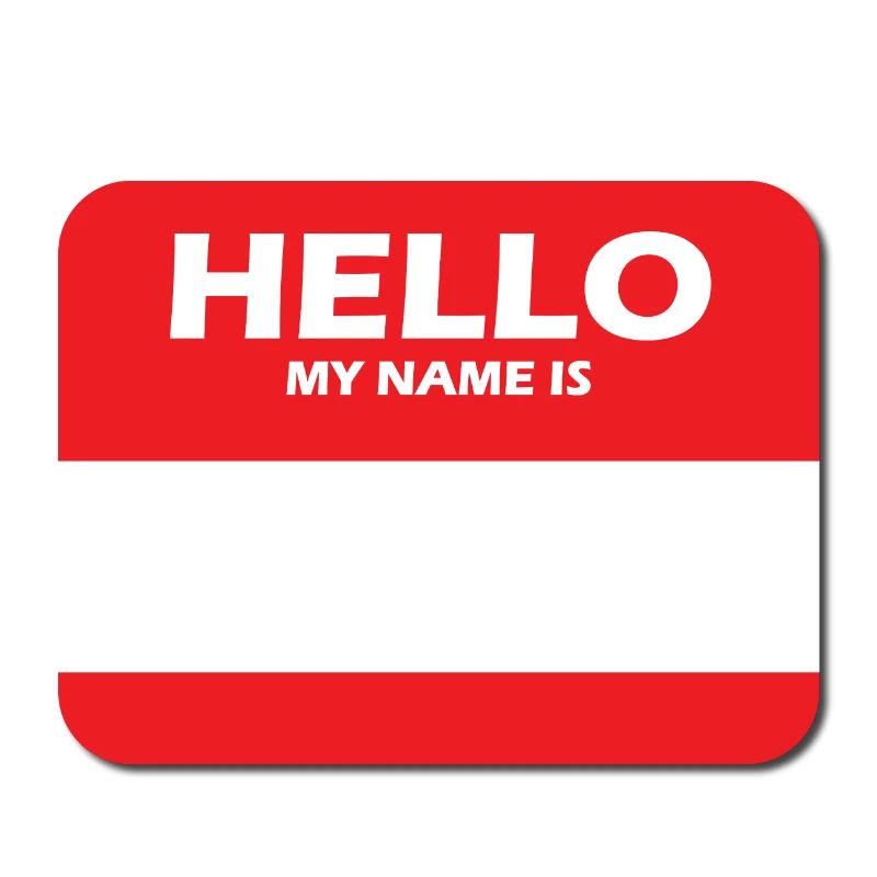 HELLO MY NAME IS