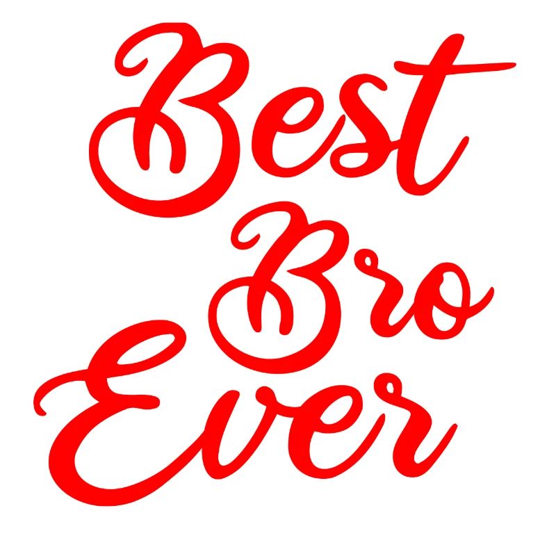 BEST BRO EVER