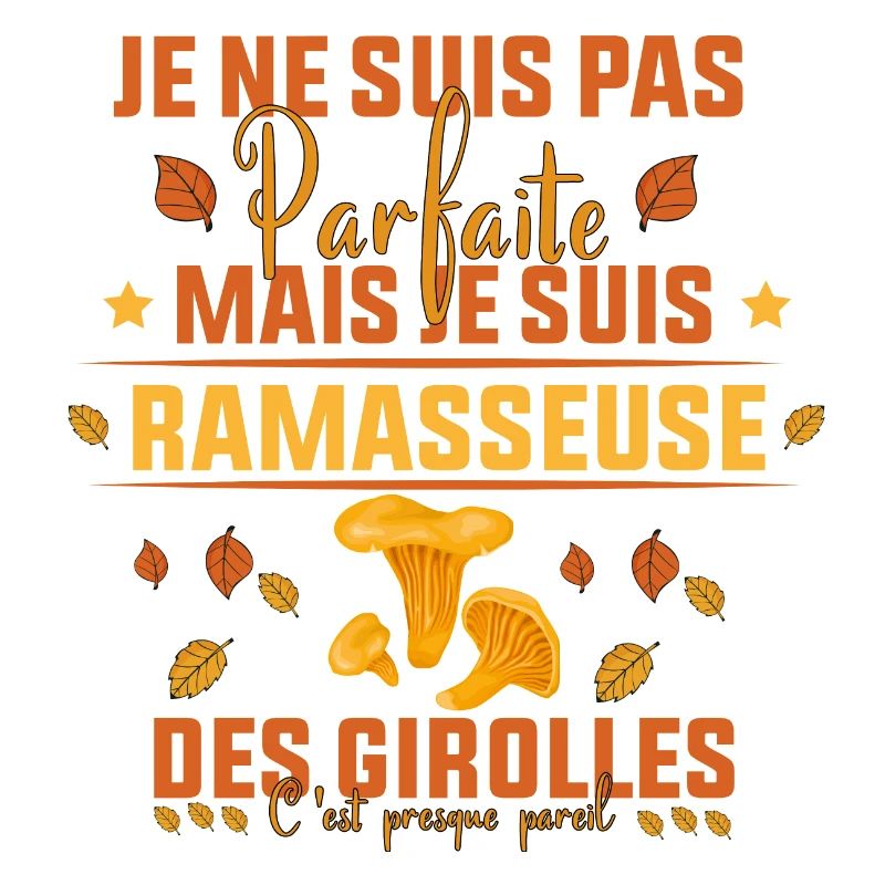 pas parfaite mais je suis ramasseuse des Girolles
