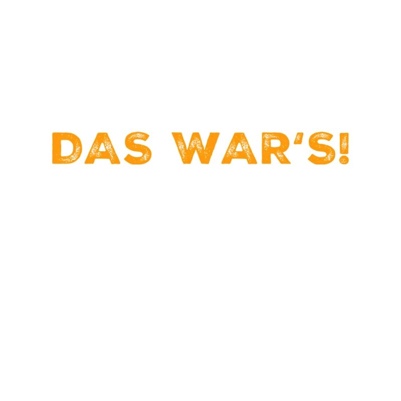 das war's