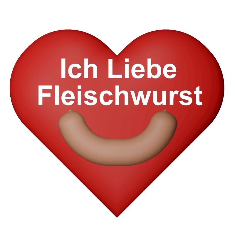Ich Liebe Fleischwurst