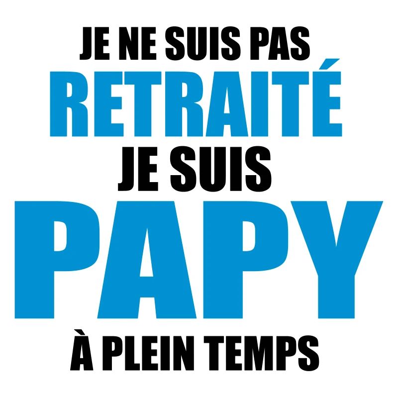 Je suis papy a plein temps