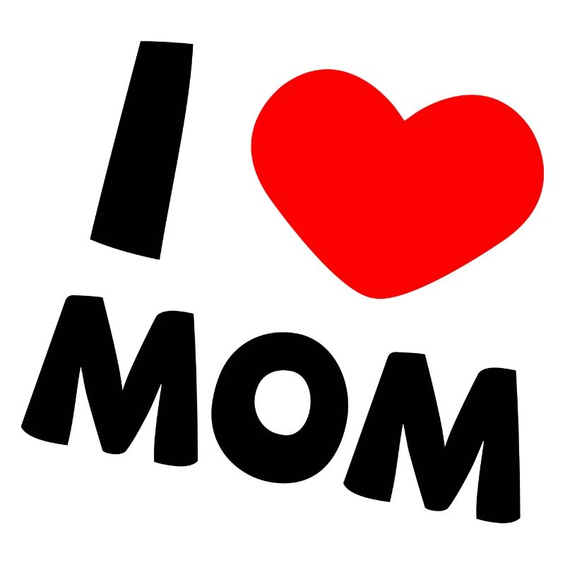 i love mom