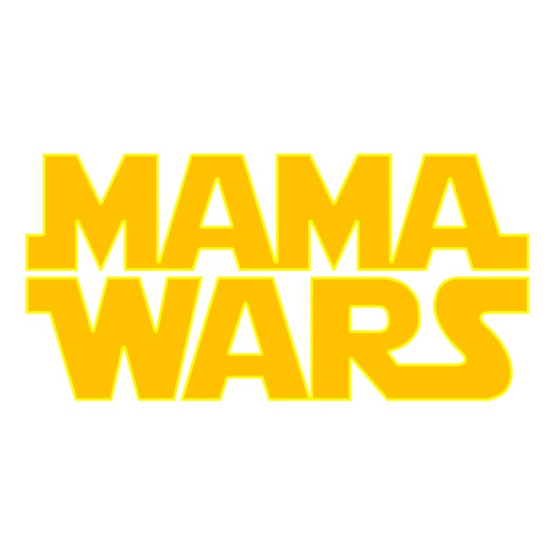 Mama Wars Mami Wars Mommy Wars