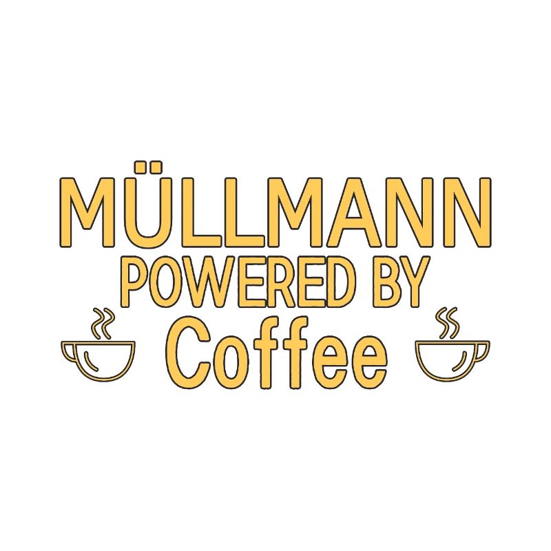 Müllmann Powered By Coffee