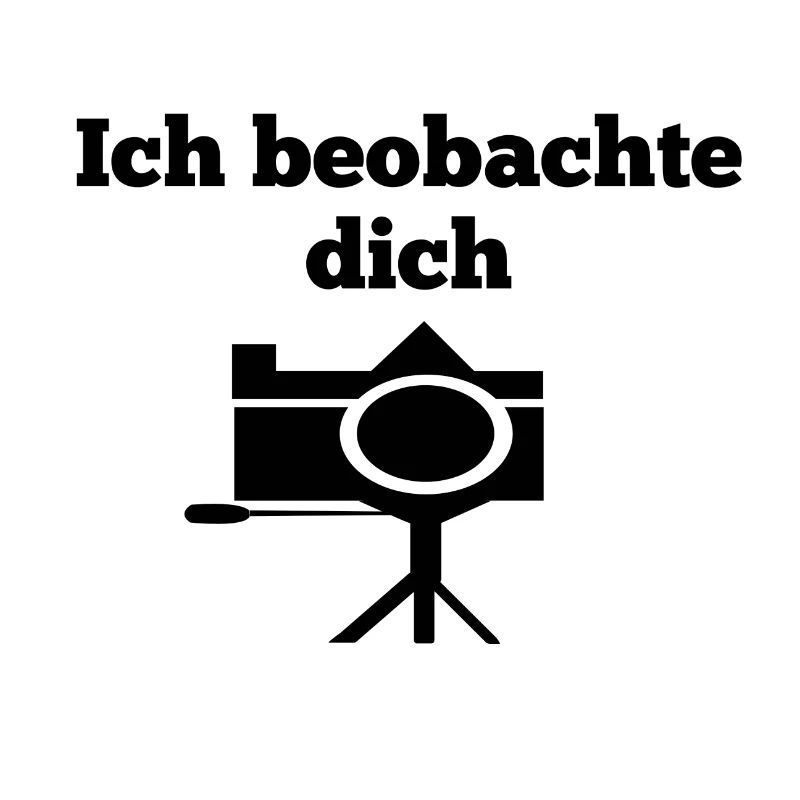 ich beobachte dich