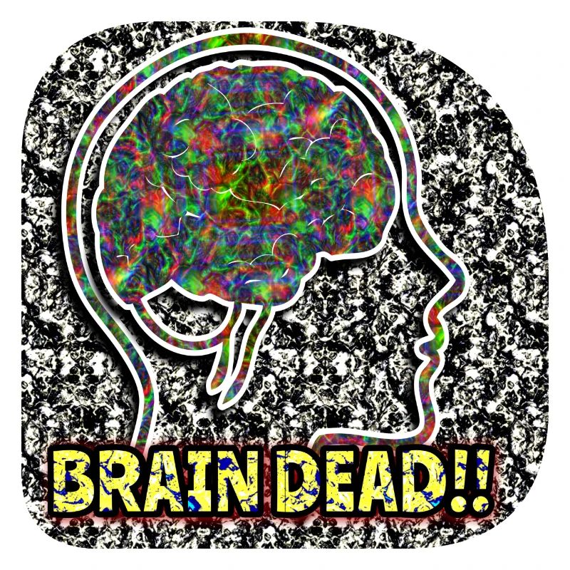 Brain Daed !!