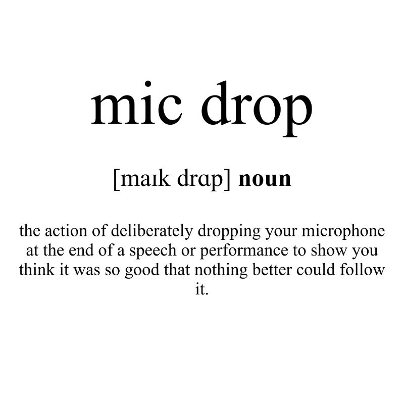 Mic Drop Definition Dictionary