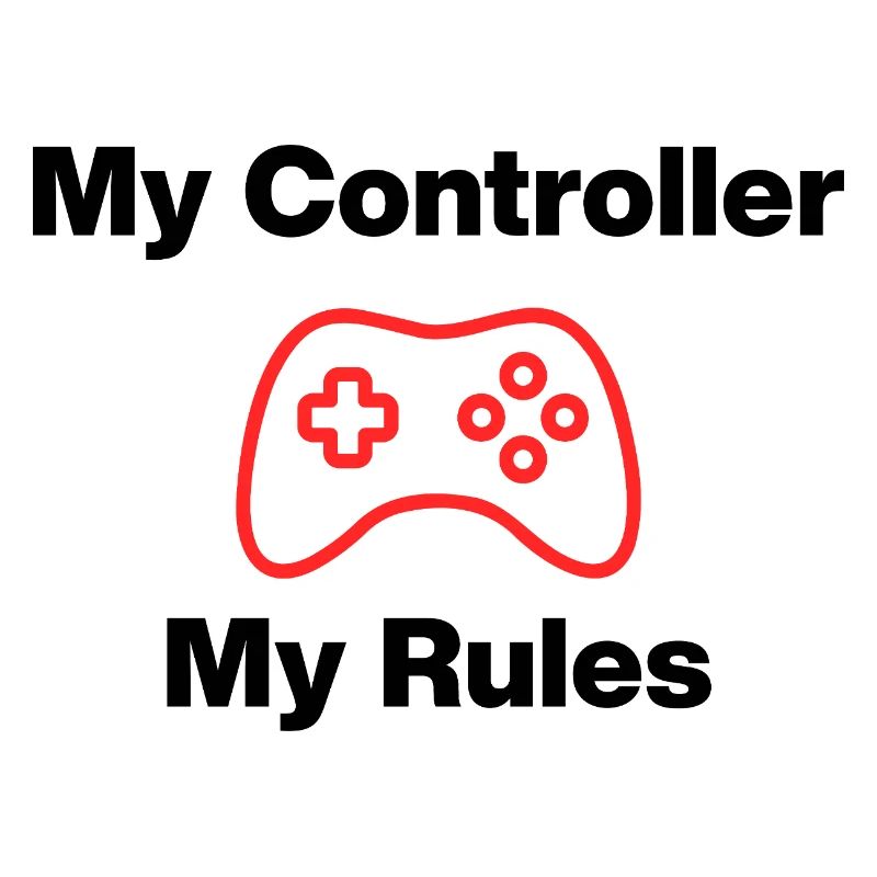 My Controller My Rules, Nerd, Zocker, Meine Regeln